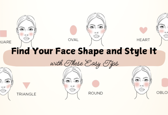 Find Your Face Shape and Style It with These Easy Tips