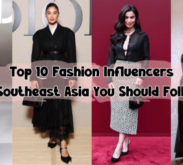 Top 10 Fashion Influencers in Southeast Asia You Should Follow